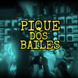 PIQUE DOS BAILES 🎙️