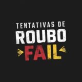 Tentativas de Roubo Fail – Free 📢