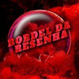 ð¥ð¥ BORDEL DA RESENHA ð£️