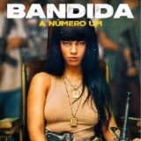 Bandida – A Número Um ⭐️