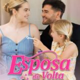 ESPOSA DE VOLTA – SÉRIE COMPLETA ðº