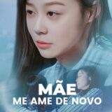 MÃE ME AME DE NOVO – SÉRIE COMPLETA ð¬